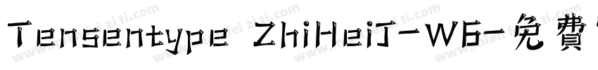 Tensentype ZhiHeiJ-W6字体转换